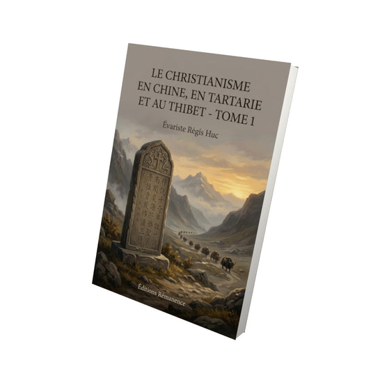Livre Le christianisme en Chine, en Tartarie et au Thibet - Tome 4 par Évariste Régis Huc - Vue 3D - Editions Remanence