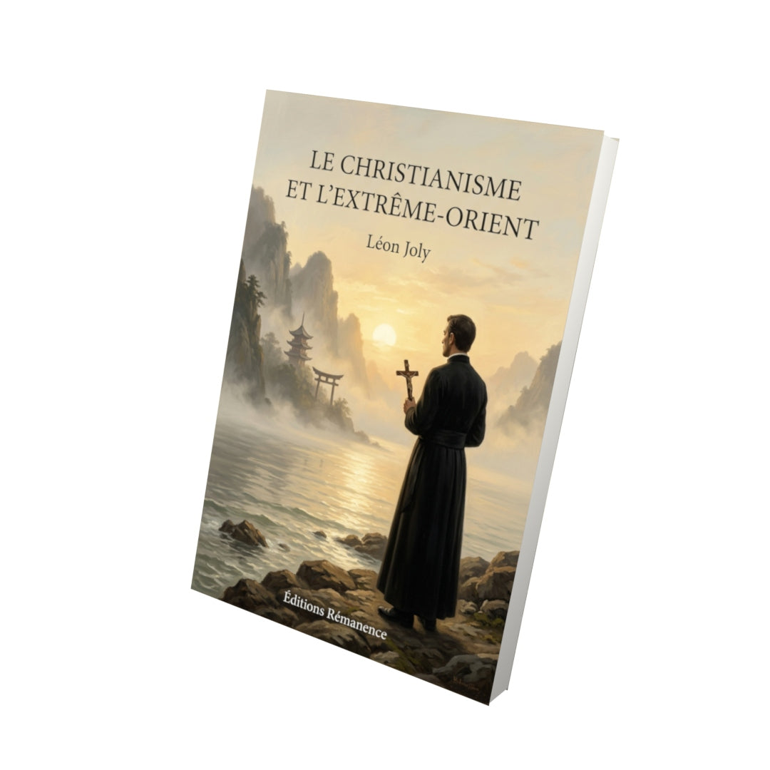 Livre Le christianisme et l’Extrême-Orient par Léon Joly - Vue 3D - Editions Remanence