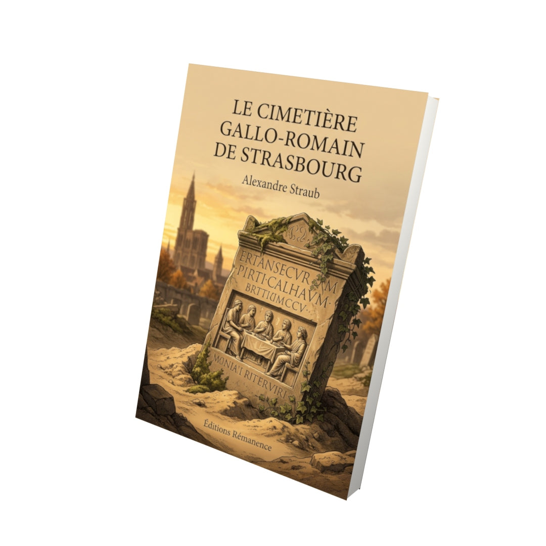 Livre Le cimetière gallo-romain de Strasbourg par Alexandre Straub - Vue 3D - Editions Remanence