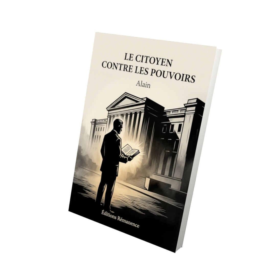 Livre Le Citoyen contre les pouvoirs par Alain - Vue 3D - Editions Remanence