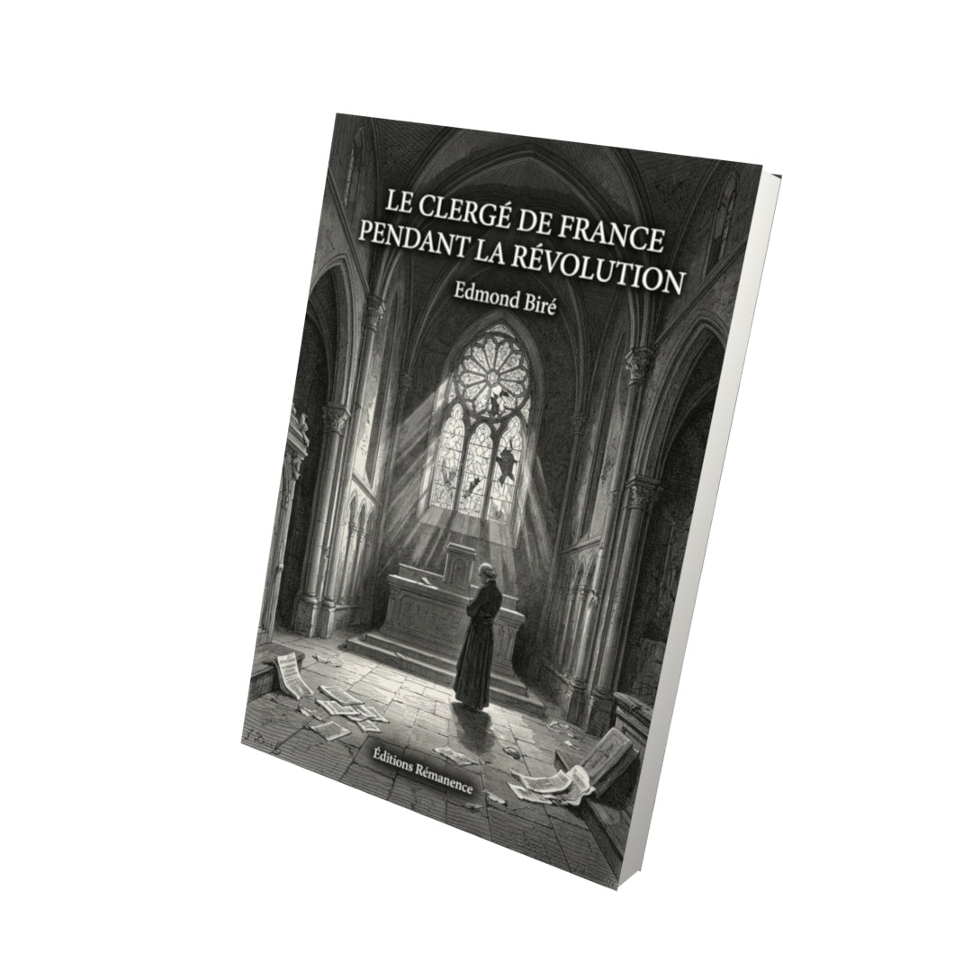 Livre le clergé de France pendant la Révolution - Edmond Biré - Vue 3D - Editions Remanence
