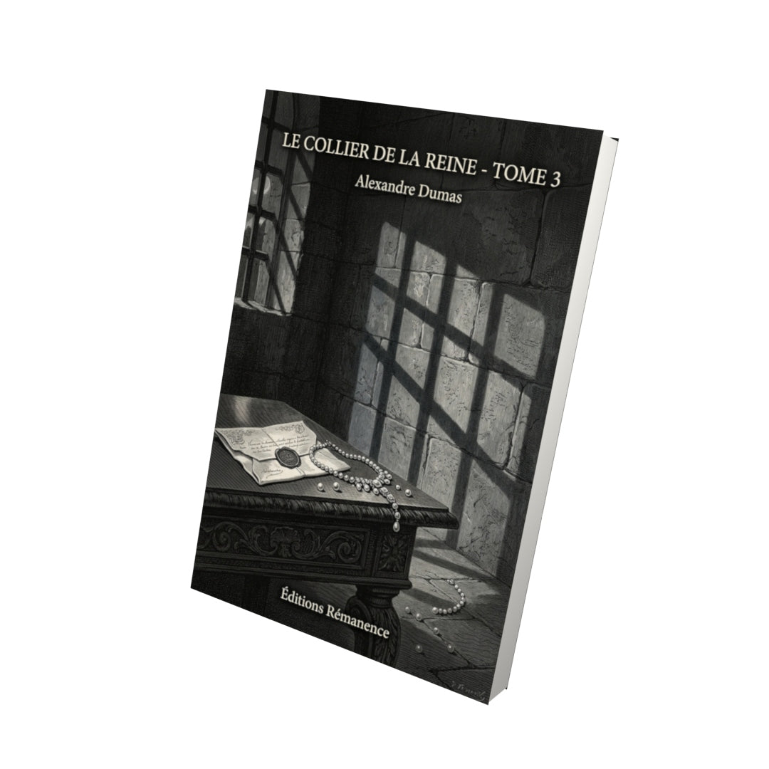 Livre Le Collier de la reine - Tome 3 par Alexandre Dumas - Vue 3D - Editions Remanence