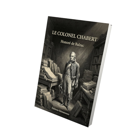 Livre Le colonel Chabert - Honoré de Balzac - Vue 3D - Editions Remanence