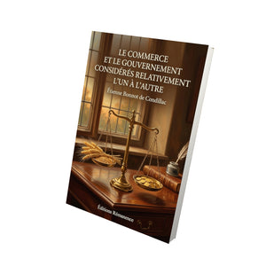 Le Commerce et le gouvernement considérés relativement l’un à l’autre - Étienne Bonnot de Condillac