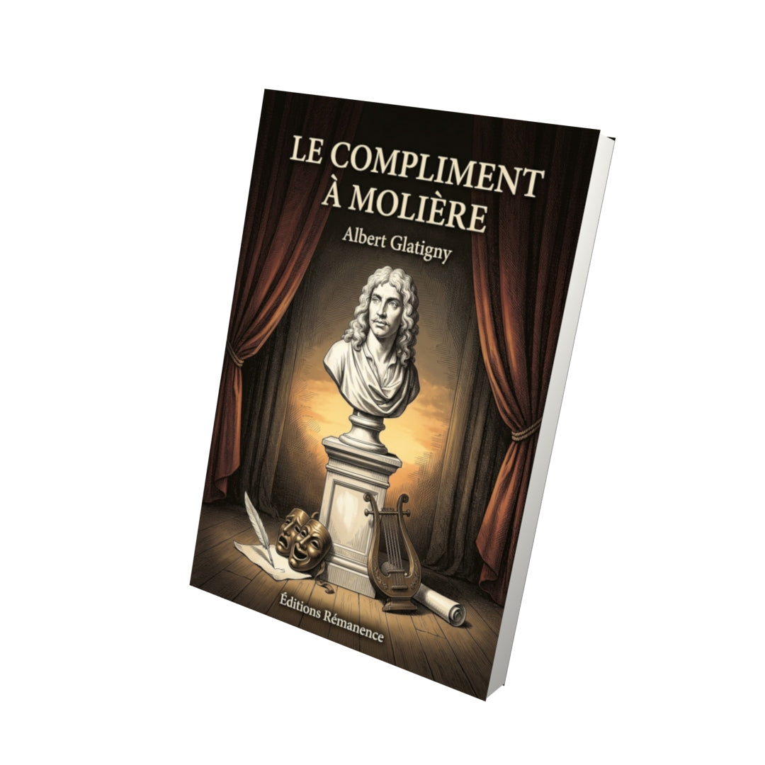 Livre Le Compliment à Molière par Albert Glatigny - Vue 3D - Editions Remanence