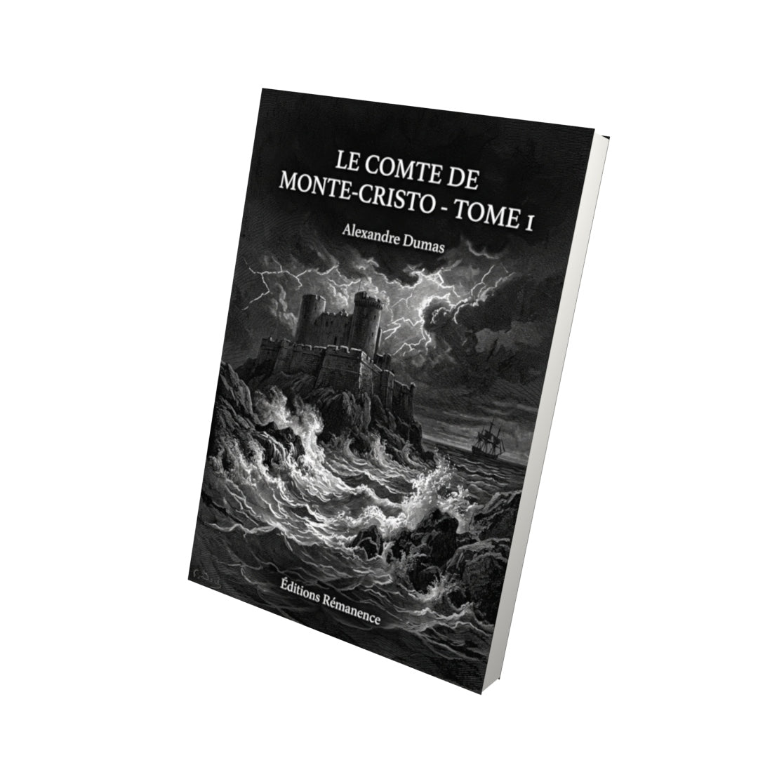 Livre Le Comte de Monte-Cristo - Tome 1 par Alexandre Dumas - Vue 3D - Editions Remanence
