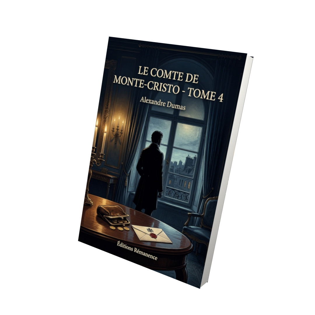 Livre Le Comte de Monte-Cristo - Tome 4 par Alexandre Dumas - Vue 3D - Editions Remanence