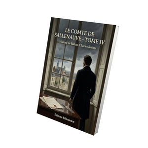Le Comte de Sallenauve - Tome IV - Honoré de Balzac, Charles Rabou
