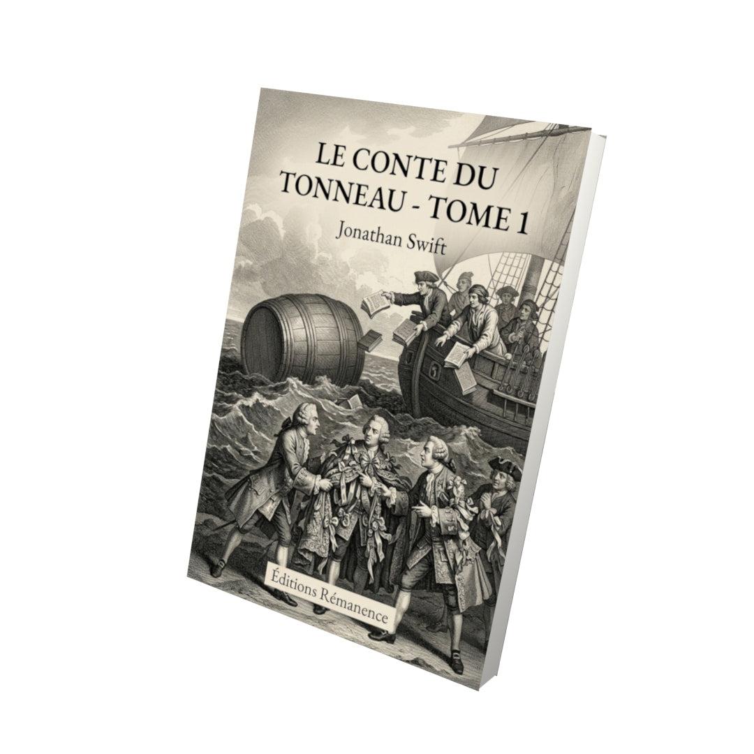 Livre Le Conte du tonneau - Tome 1 par Jonathan Swift - Vue 3D - Editions Remanence