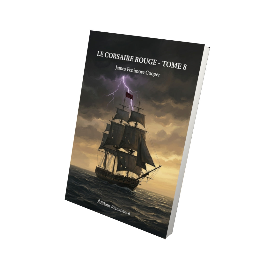 Livre Le Corsaire rouge - Tome 8 par James Fenimore Cooper - Vue 3D - Editions Remanence