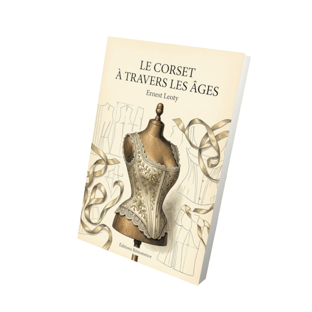 Livre Le Corset à travers les âges par Ernest Leoty - Vue 3D - Editions Remanence