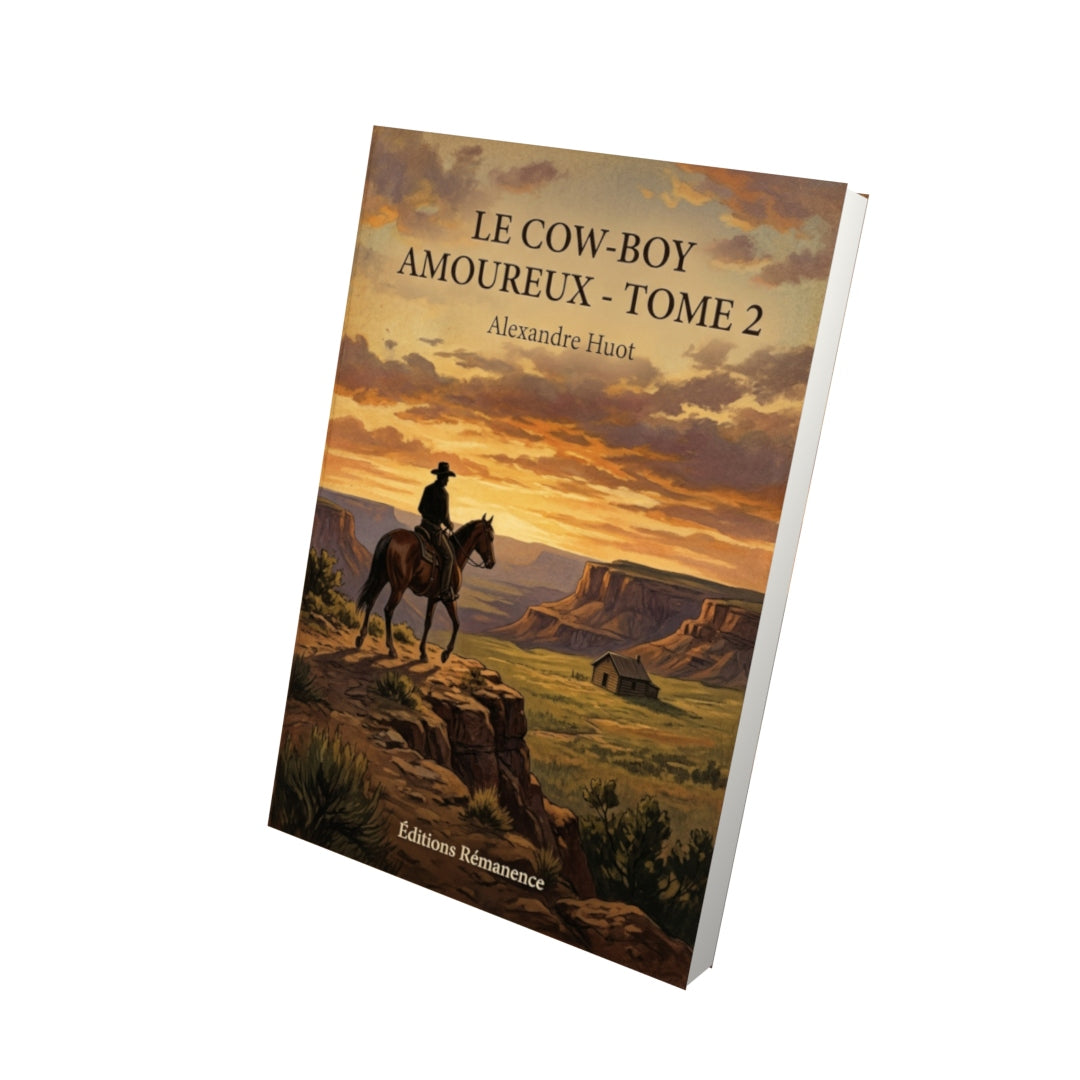 Livre Le cow-boy amoureux - Tome 2 par Alexandre Huot - Vue 3D - Editions Remanence