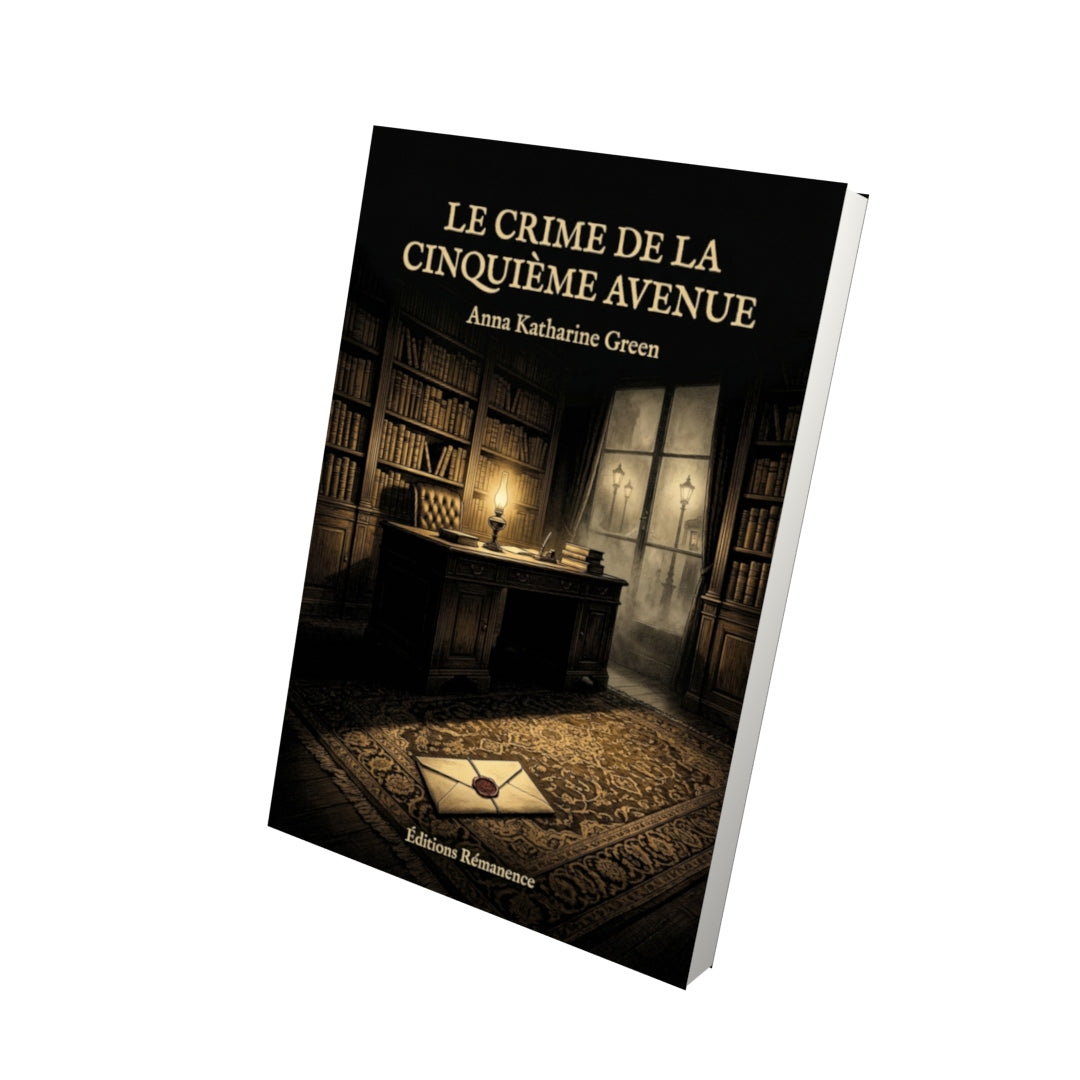 Livre Le Crime de la Cinquième Avenue par Anna Katharine Green - Vue 3D - Editions Remanence