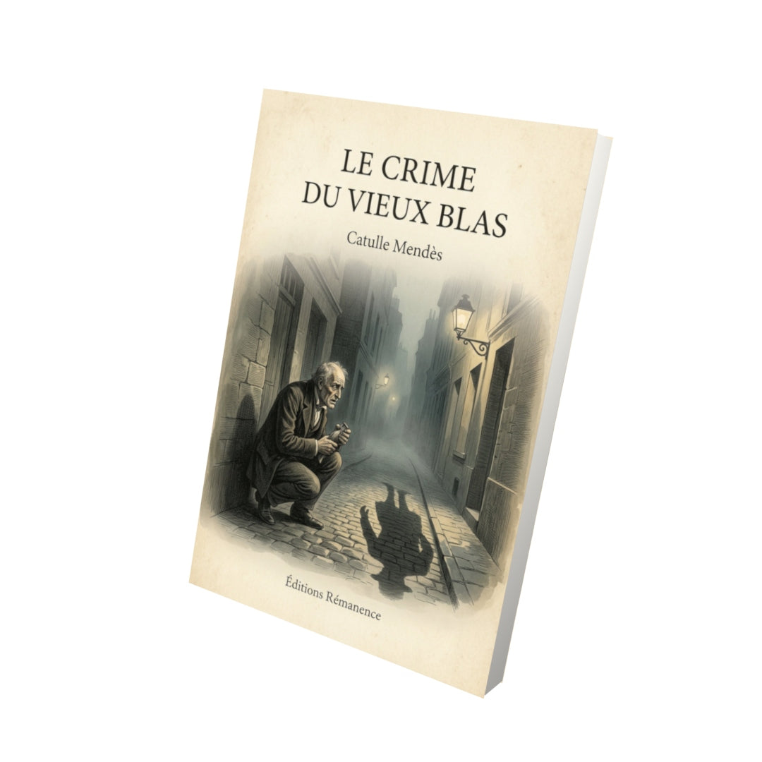 Livre Le crime du vieux Blas - Catulle Mendès - Vue 3D - Editions Remanence