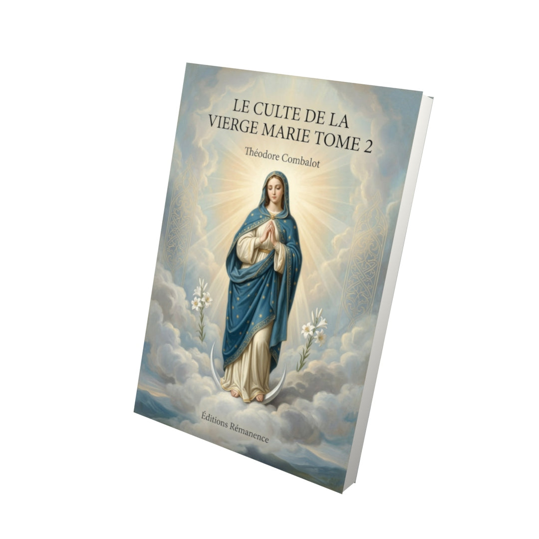 Livre Le culte de la Vierge Marie Tome 2 - Théodore Combalot - Vue 3D - Editions Remanence