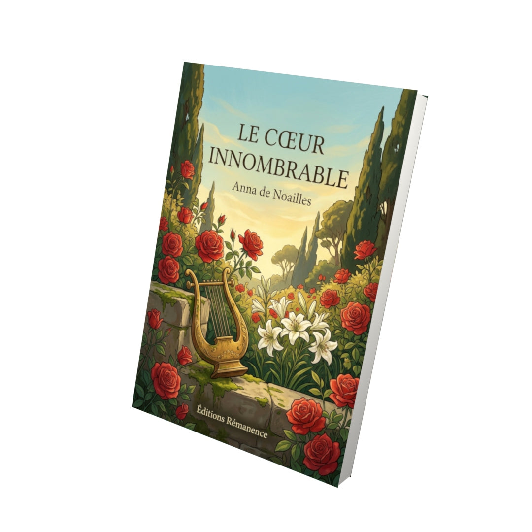 Livre Le Cœur innombrable par Anna de Noailles - Vue 3D - Editions Remanence