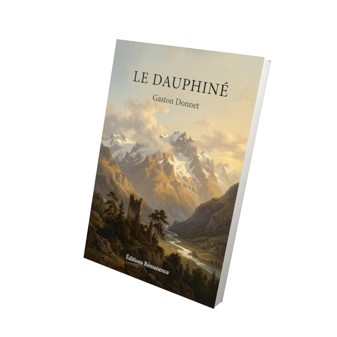 Livre Le Dauphiné par Gaston Donnet - Vue 3D - Editions Remanence