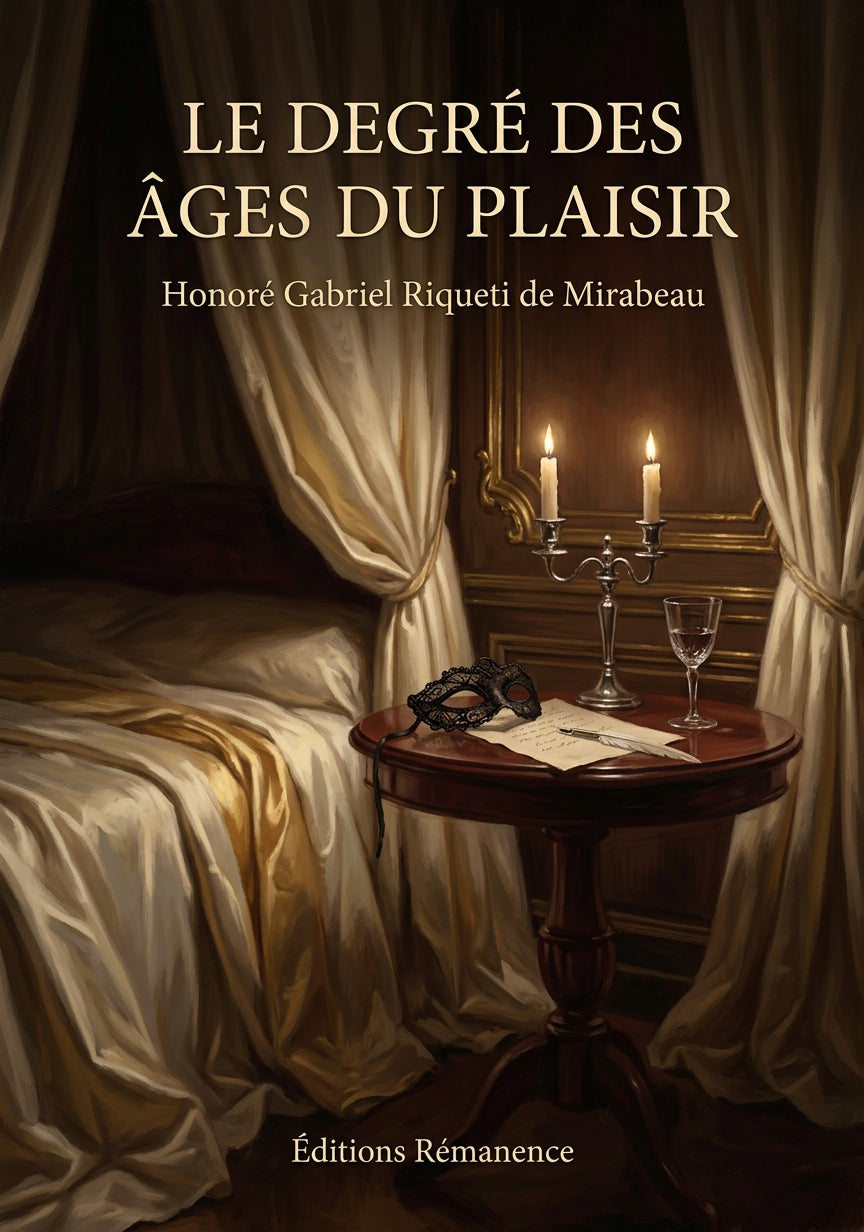 Livre Le Degré des âges du plaisir par Honoré Gabriel Riqueti de Mirabeau - Couverture - Editions Remanence