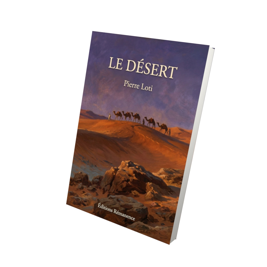 Livre Le Désert par Pierre Loti - Vue 3D - Editions Remanence