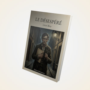 Le Désespéré - Léon Bloy