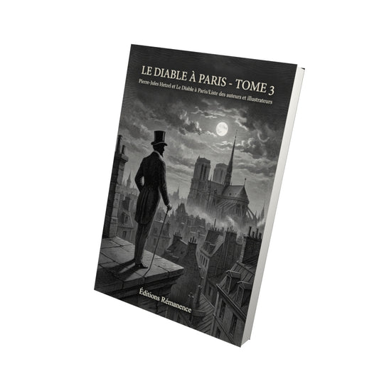 Livre Le Diable à Paris - Tome 3 par Pierre-Jules Hetzel et Le Diable à Paris/Liste des auteurs et illustrateurs - Vue 3D - Editions Remanence