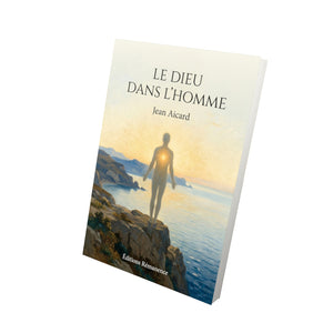 Le Dieu dans l’homme - Jean Aicard