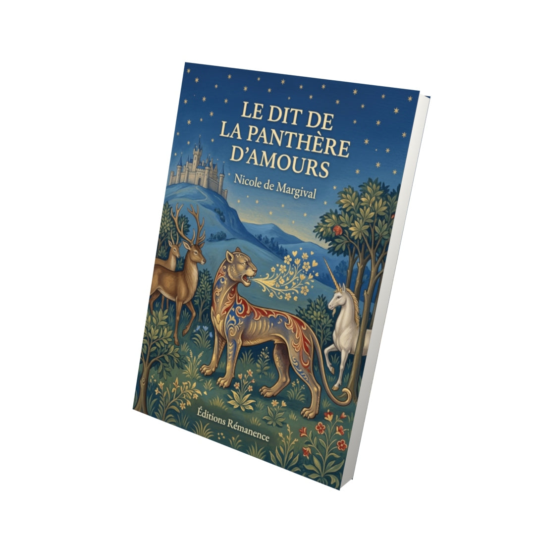 Livre Le dit de la panthère d’amours par Nicole de Margival - Vue 3D - Editions Remanence