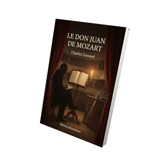 Livre Le Don Juan de Mozart par Charles Gounod - Vue 3D - Editions Remanence