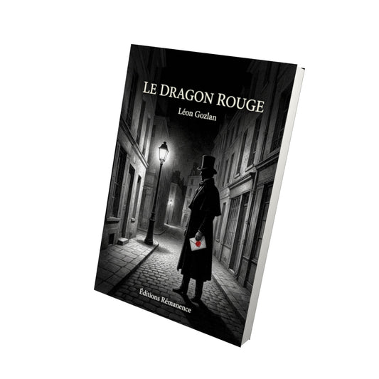 Livre Le Dragon rouge par Léon Gozlan - Vue 3D - Editions Remanence