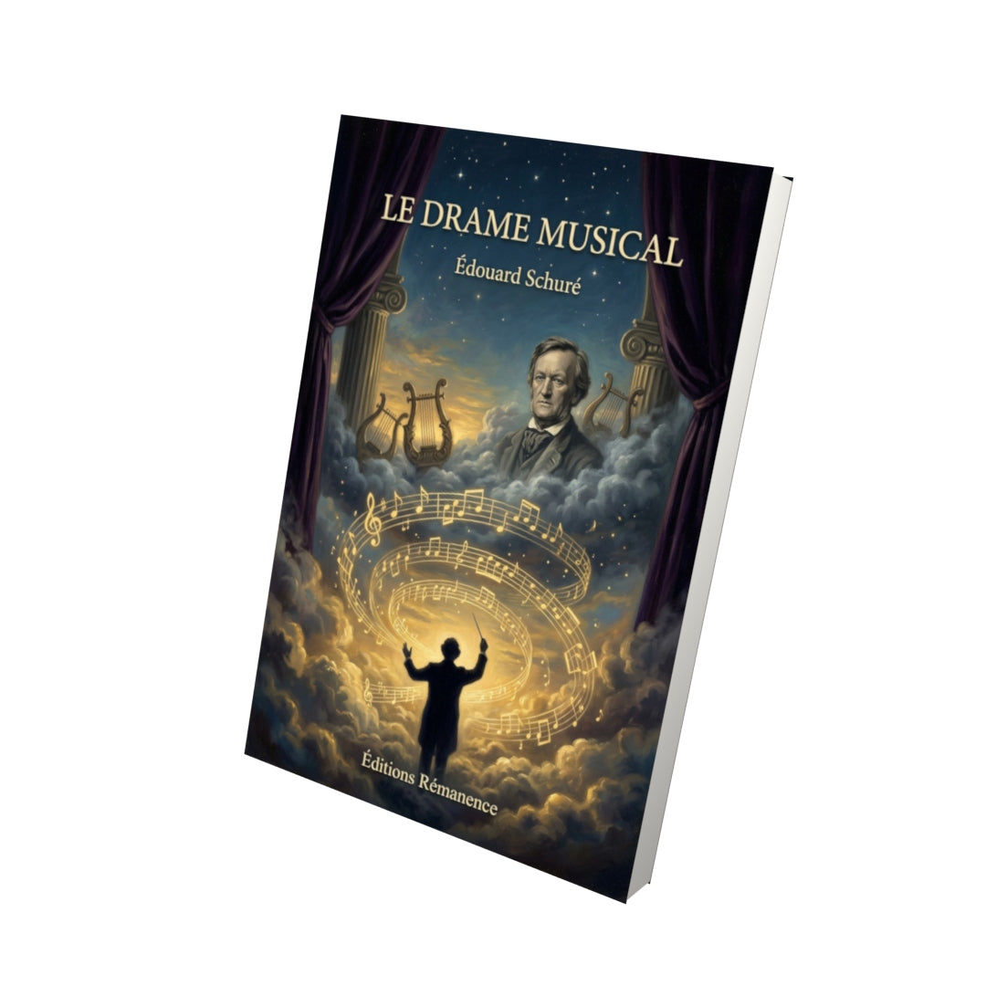 Livre Le Drame musical par Édouard Schuré - Vue 3D - Editions Remanence