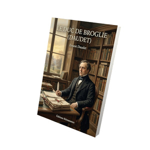 Le Duc de Broglie (Daudet) - Ernest Daudet