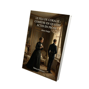 Le Fils de Coralie : Comédie en quatre actes en prose - Albert Delpit
