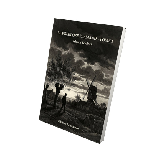 Livre Le folklore flamand - Tome 1 par Isidoor Teirlinck - Vue 3D - Editions Remanence