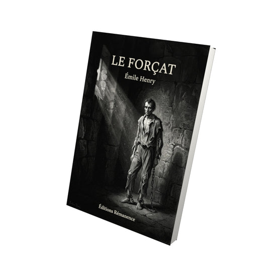 Livre Le Forçat par Émile Henry - Vue 3D - Editions Remanence