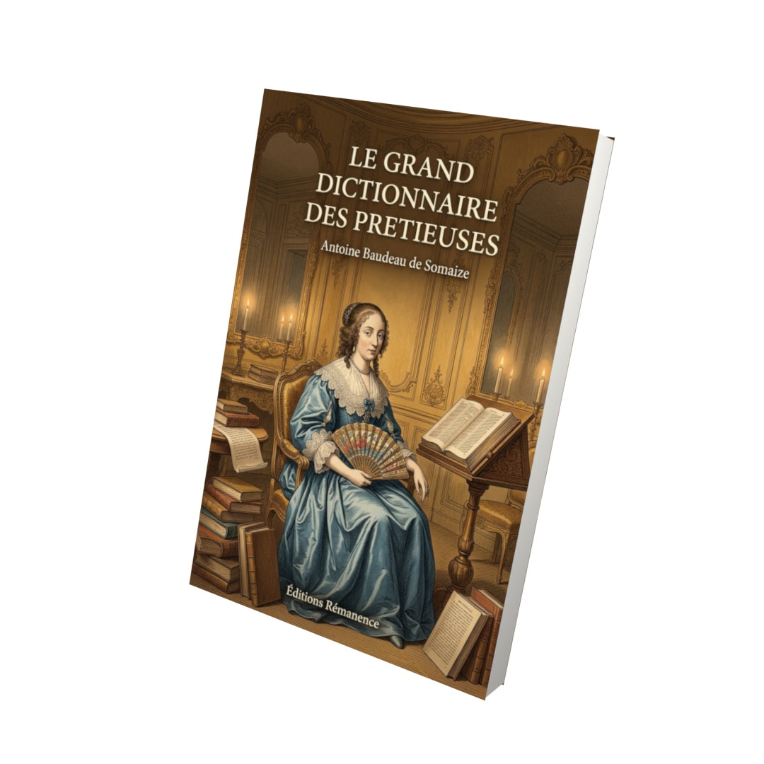 Livre Le grand dictionnaire des pretieuses par Antoine Baudeau de Somaize - Vue 3D - Editions Remanence