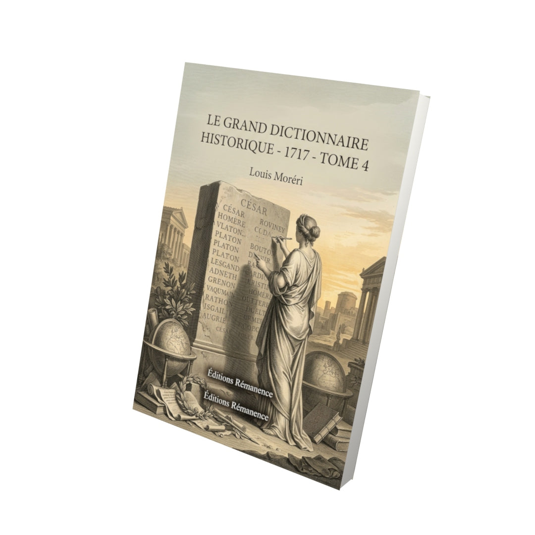 Livre Le grand dictionnaire historique - 1717 - Tome 4 par Louis Moréri - Vue 3D - Editions Remanence