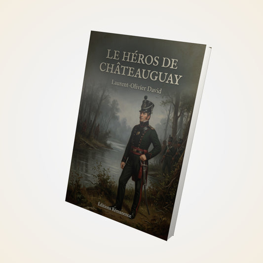 Livre Le Héros de Châteauguay - Laurent-Olivier David - Couverture 3D