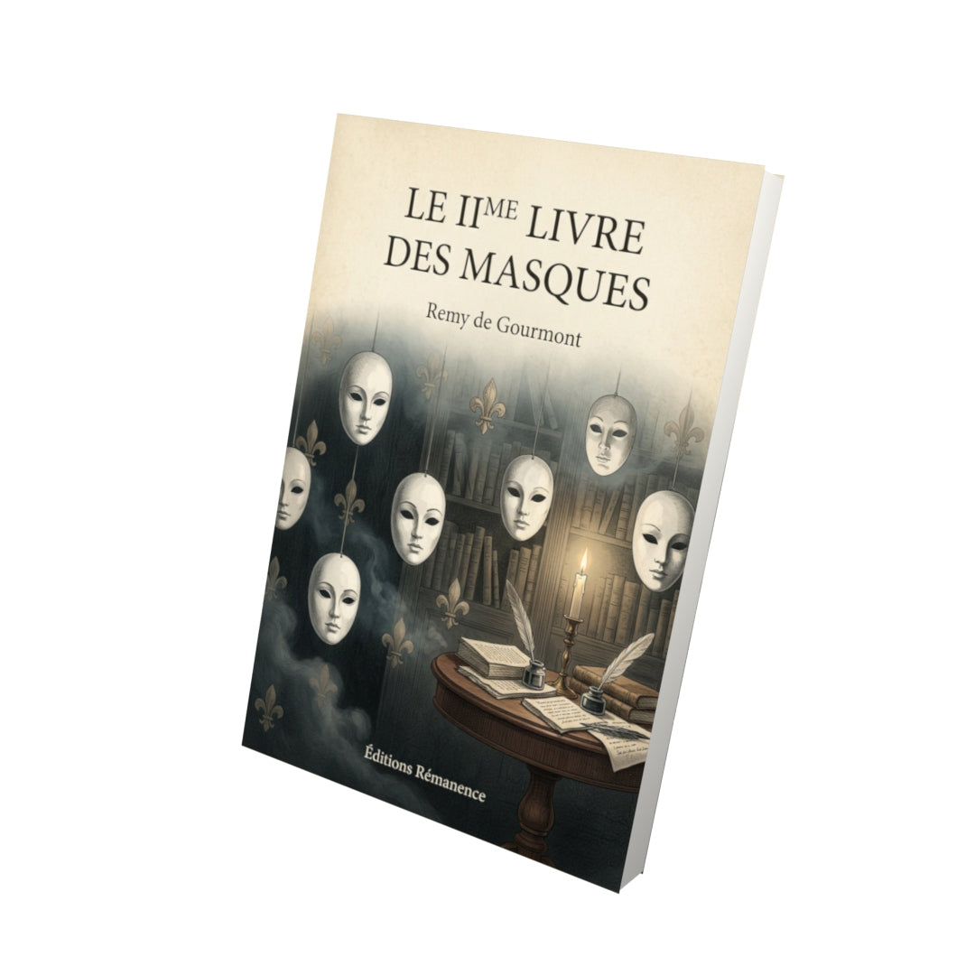 Livre Le IIme livre des masques - Remy de Gourmont - Vue 3D - Editions Remanence