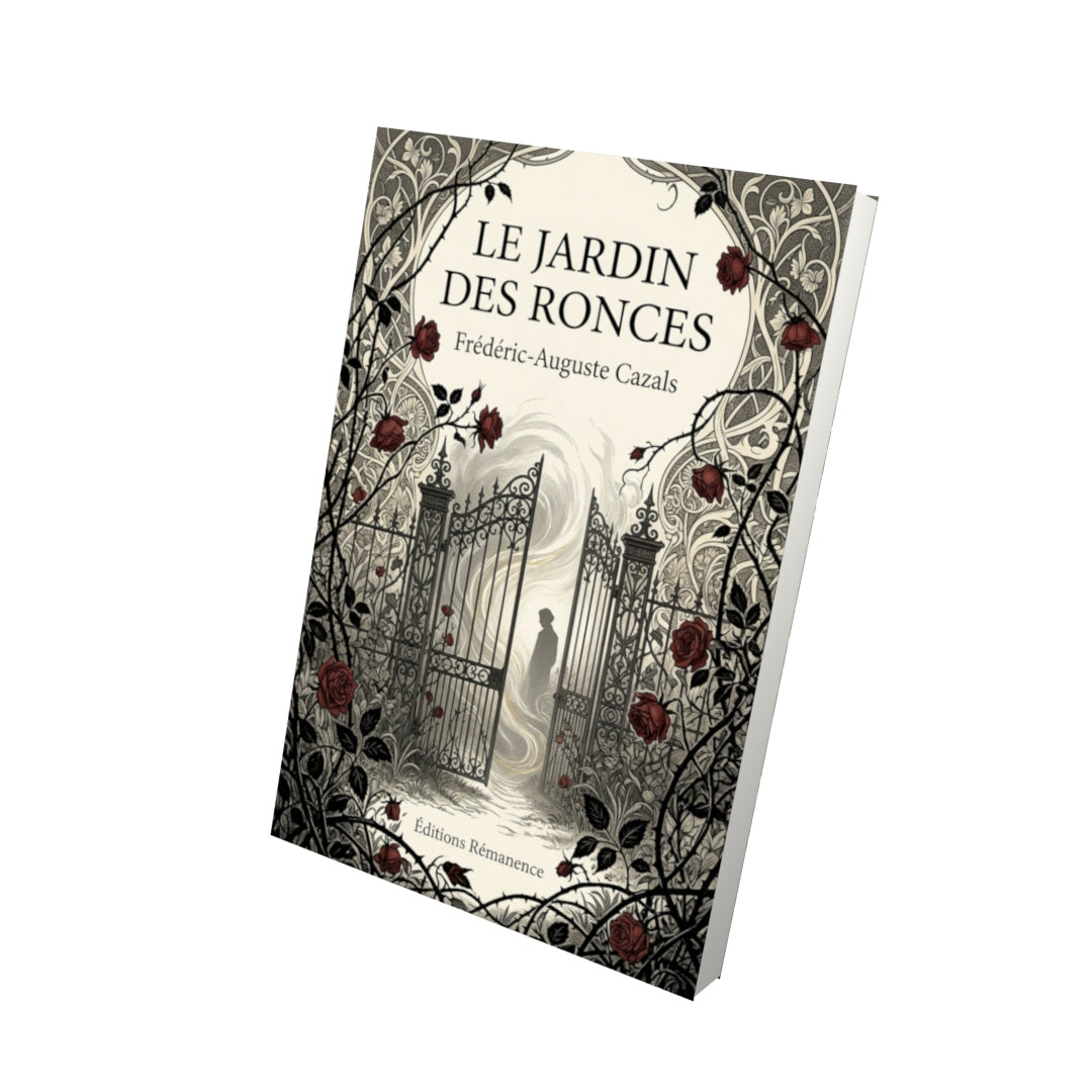 Livre Le Jardin des Ronces par Frédéric-Auguste Cazals - Vue 3D - Editions Remanence