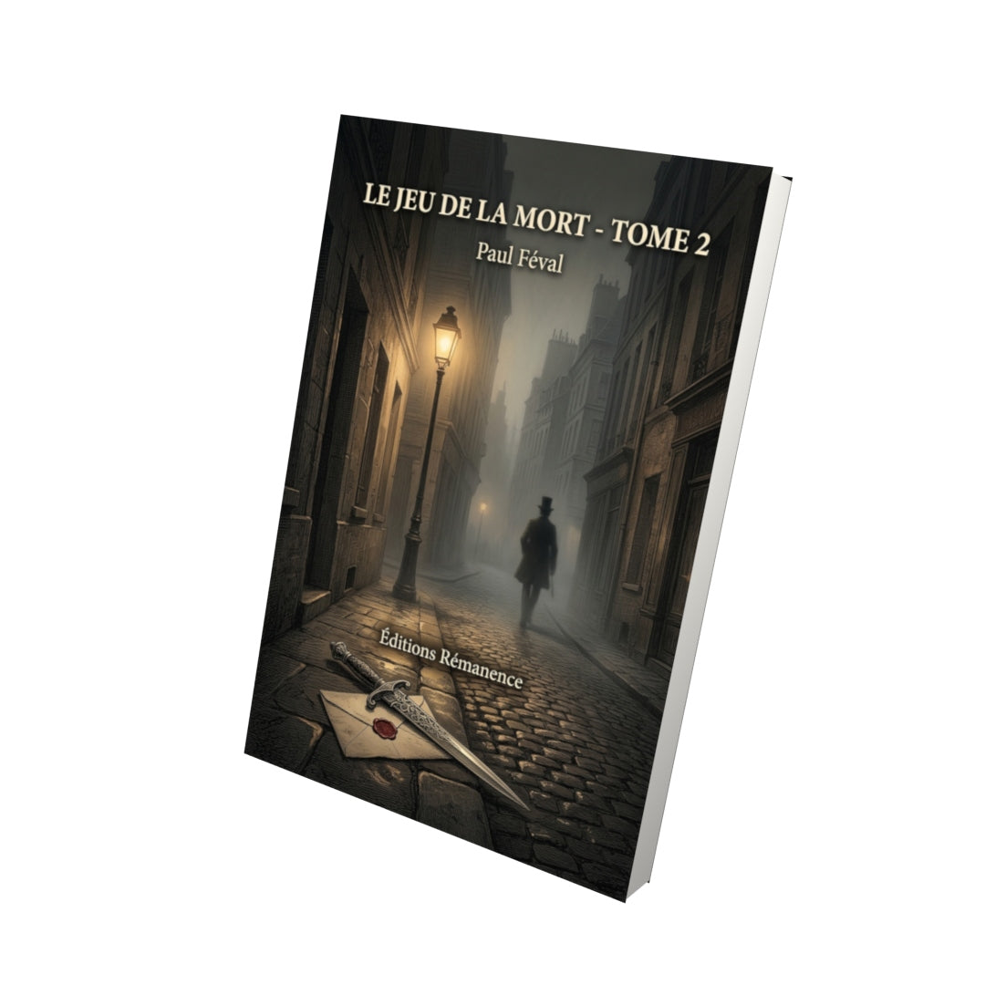 Livre Le Jeu de la Mort - Tome 2 par Paul Féval - Vue 3D - Editions Remanence