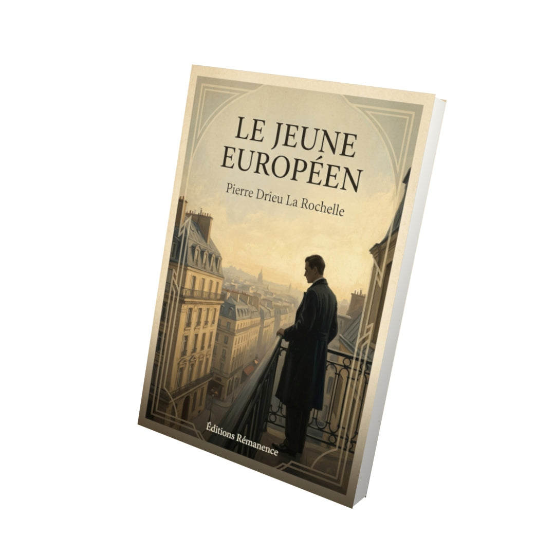 Livre Le jeune Européen - Pierre Drieu La Rochelle - Vue 3D - Editions Remanence