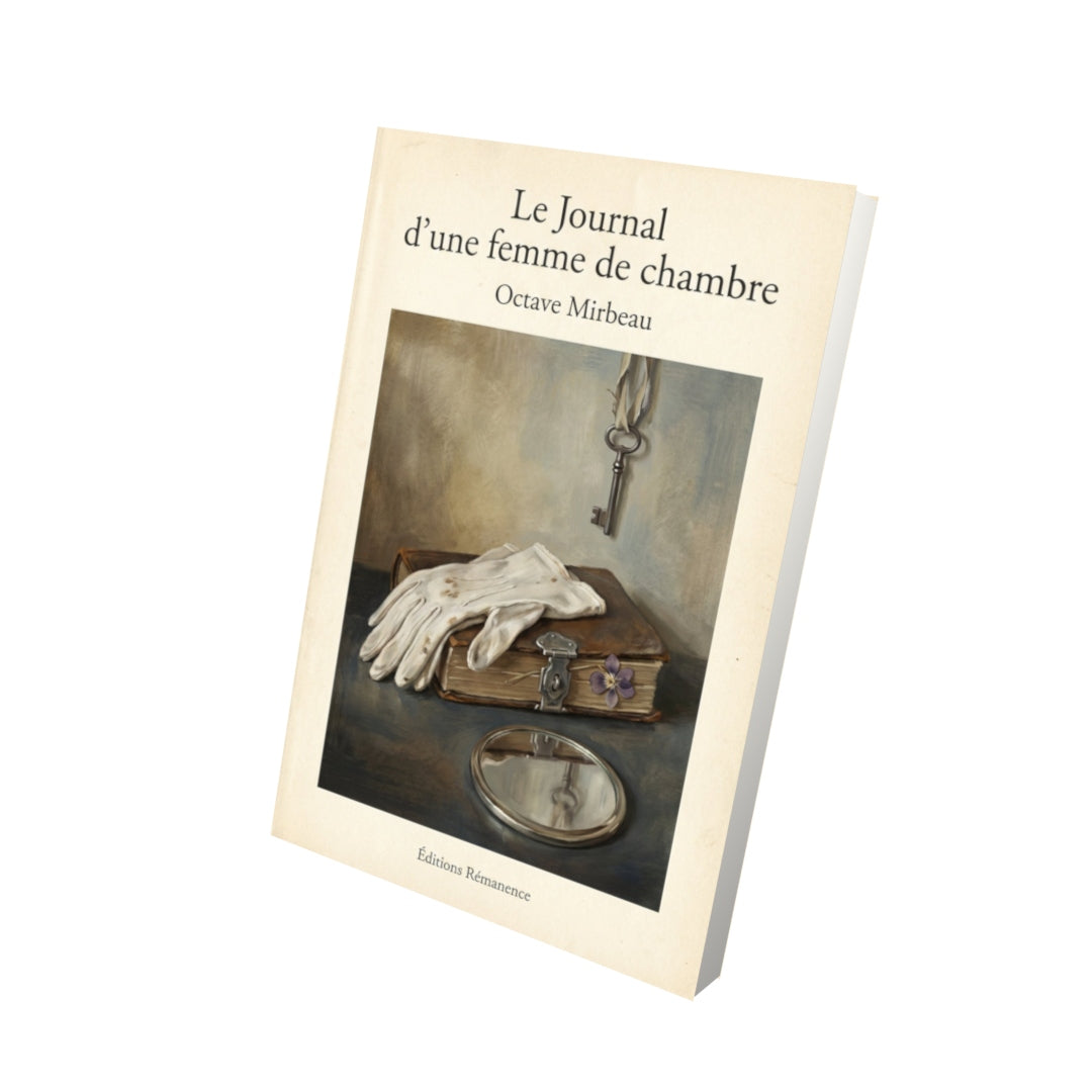 Livre Le Journal d'une femme de chambre - Octave Mirbeau - Vue 3D - Editions Remanence