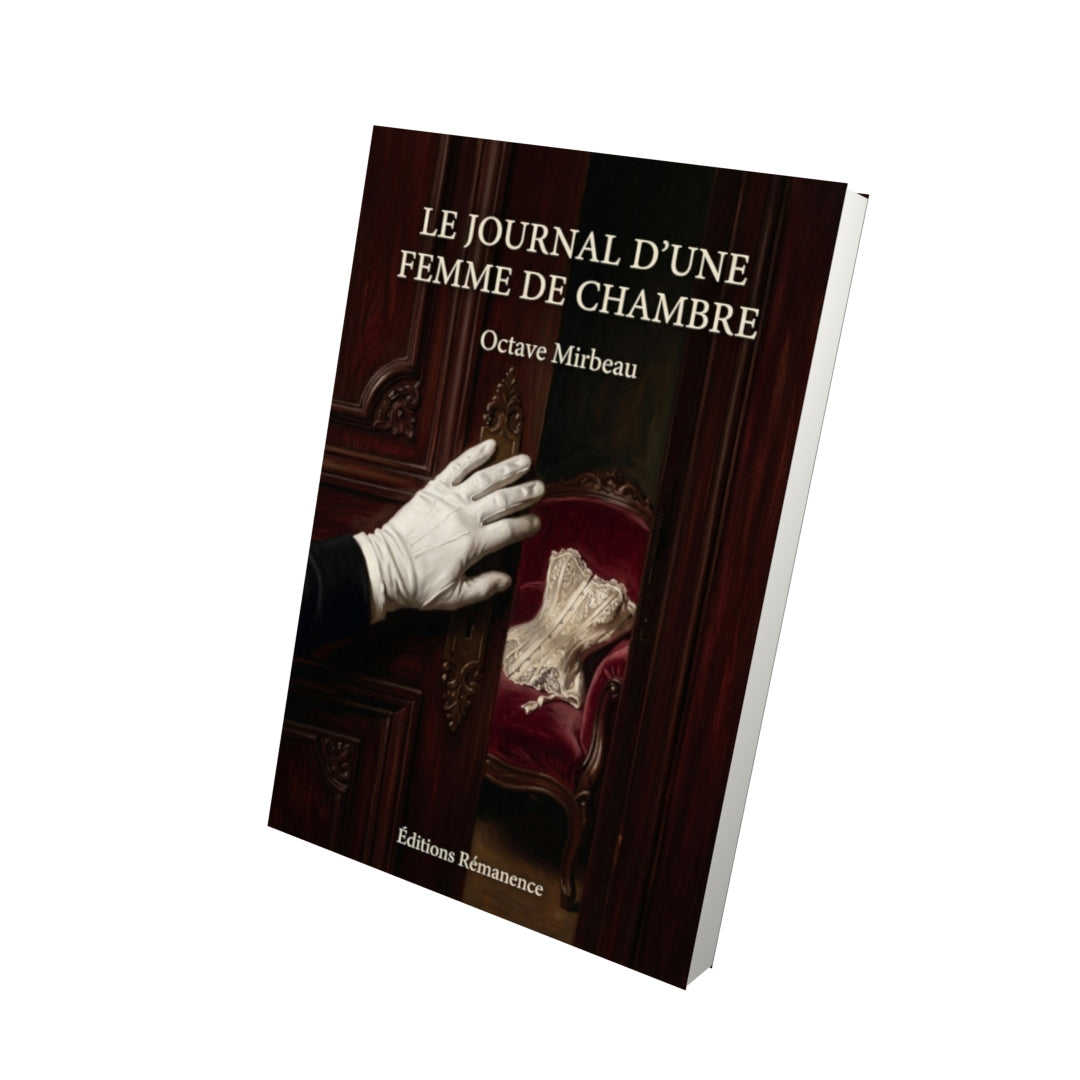 Livre Le Journal d’une femme de chambre par Octave Mirbeau - Vue 3D - Editions Remanence
