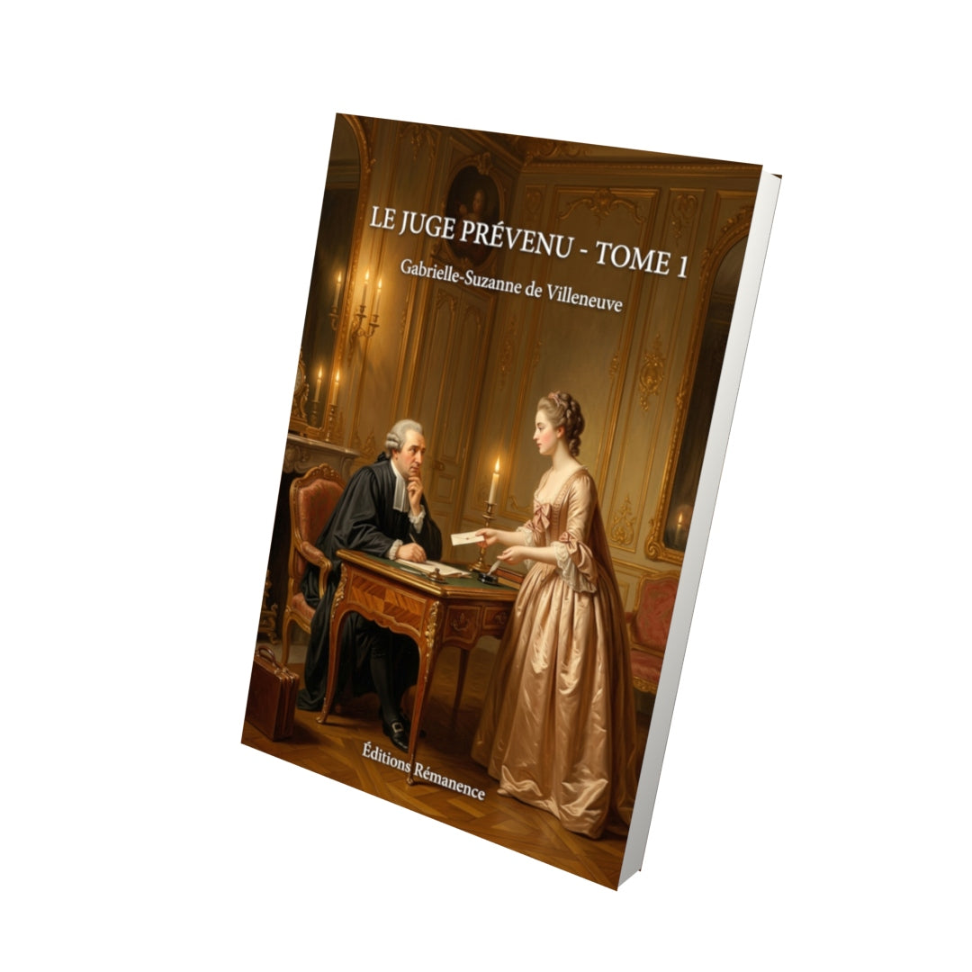 Livre Le Juge prévenu - Tome 1 par Gabrielle-Suzanne de Villeneuve - Vue 3D - Editions Remanence