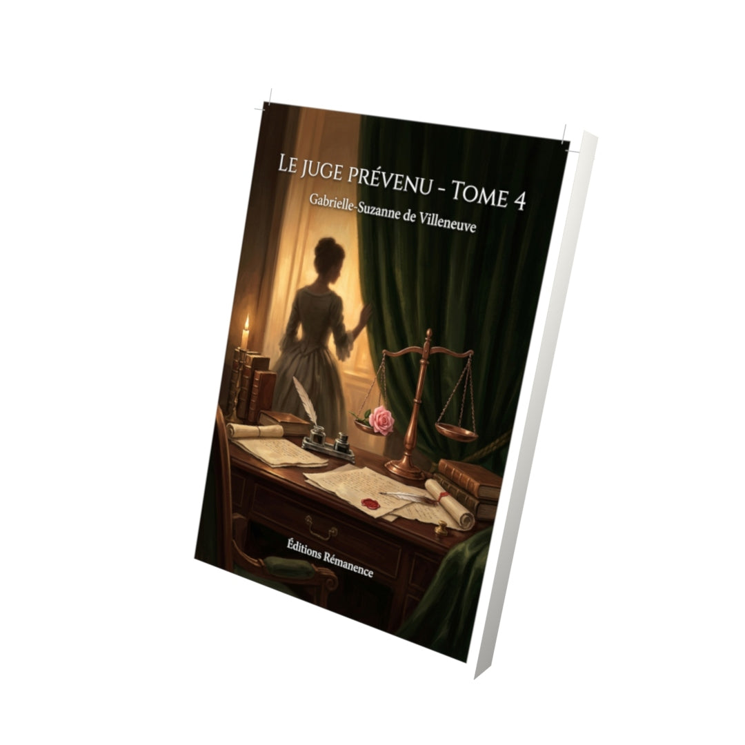 Livre Le Juge prévenu - Tome 4 par Gabrielle-Suzanne de Villeneuve - Vue 3D - Editions Remanence