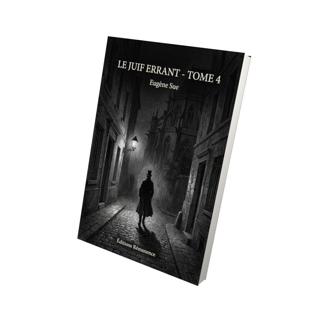 Livre Le Juif errant - Tome 4 par Eugène Sue - Vue 3D - Editions Remanence