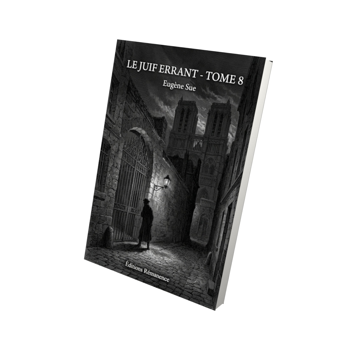 Livre Le Juif errant - Tome 8 par Eugène Sue - Vue 3D - Editions Remanence
