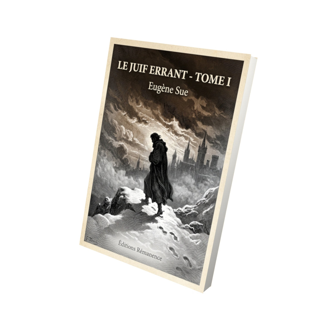 Livre Le juif errant - Tome I - Eugène Sue - Vue 3D - Editions Remanence