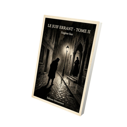 Livre Le juif errant - Tome II - Eugène Sue - Vue 3D - Editions Remanence