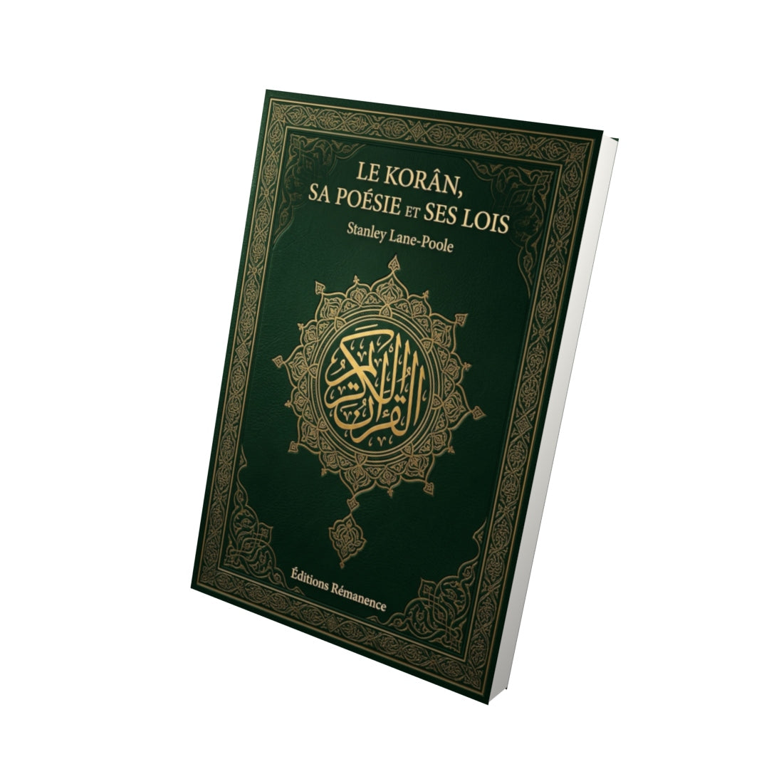 Livre Le Korân, sa poésie et ses lois par Stanley Lane-Poole - Vue 3D - Editions Remanence
